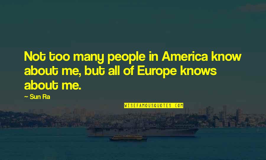 Empr Stimo Pessoal Quotes By Sun Ra: Not too many people in America know about