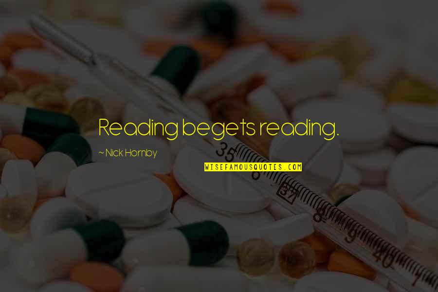 Empresarial In English Quotes By Nick Hornby: Reading begets reading. Empresarial In English Quotes By Nick Hornby: Reading begets reading.