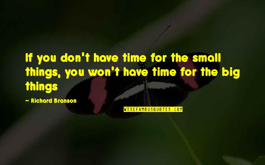 Empresas De Prestacao De Servico E Construcao Civil Quotes By Richard Branson: If you don't have time for the small Empresas De Prestacao De Servico E Construcao Civil Quotes By Richard Branson: If you don't have time for the small