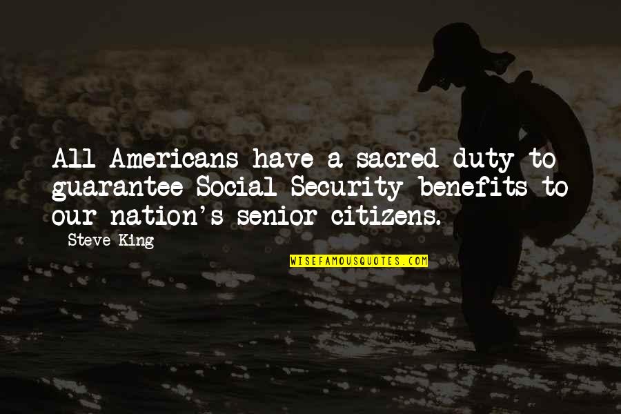 Empty Brain Quotes By Steve King: All Americans have a sacred duty to guarantee