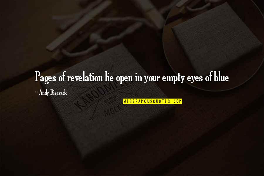Empty Eyes Quotes By Andy Biersack: Pages of revelation lie open in your empty