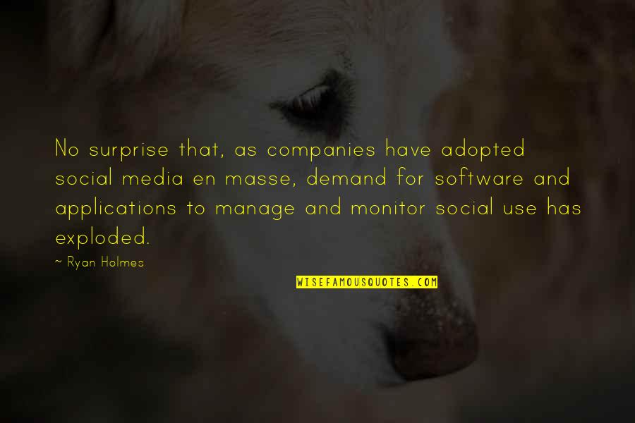 En Masse Quotes By Ryan Holmes: No surprise that, as companies have adopted social En Masse Quotes By Ryan Holmes: No surprise that, as companies have adopted social
