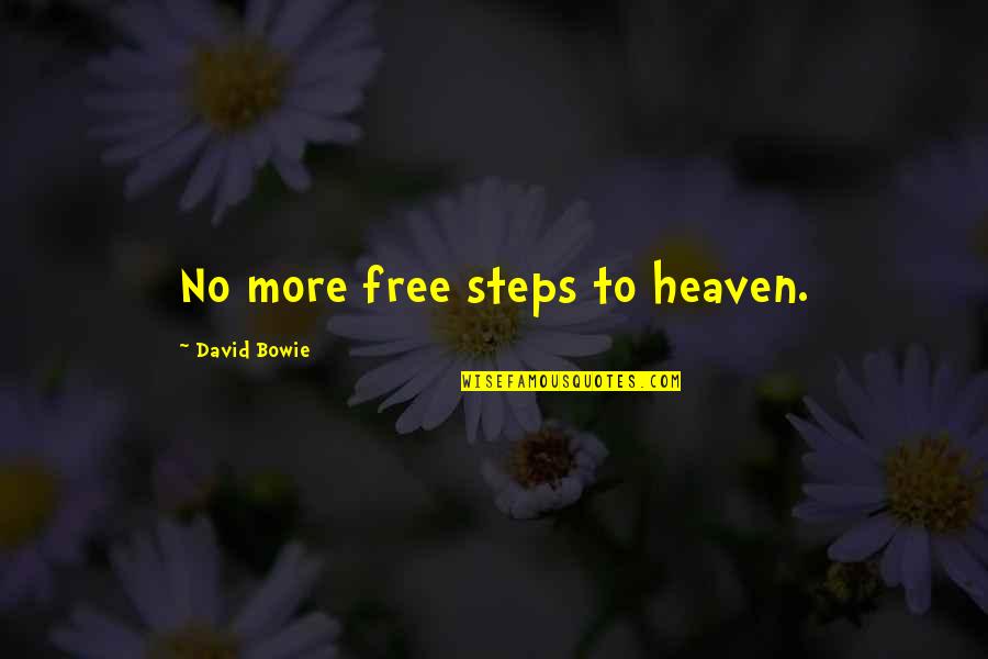 Enamorarme Rabito Quotes By David Bowie: No more free steps to heaven.