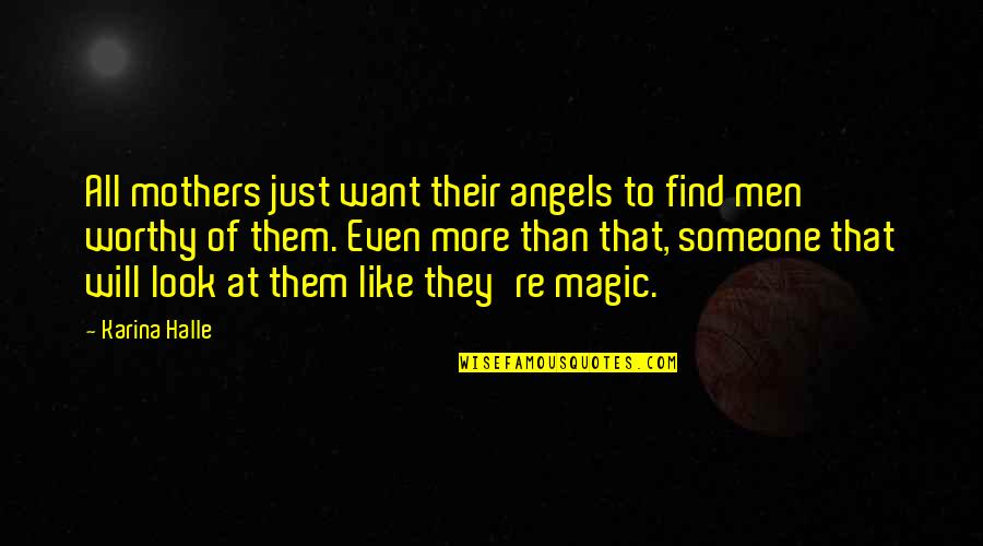 Enannysource Quotes By Karina Halle: All mothers just want their angels to find