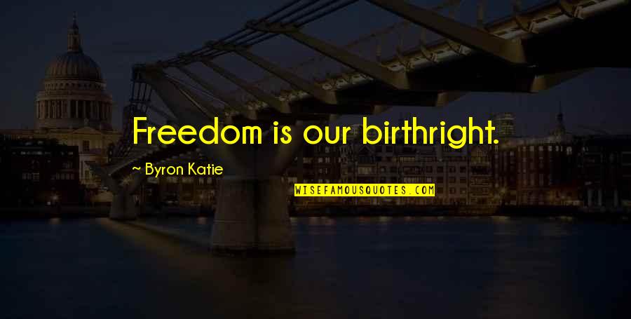 Enayati Wellness Quotes By Byron Katie: Freedom is our birthright. Enayati Wellness Quotes By Byron Katie: Freedom is our birthright.