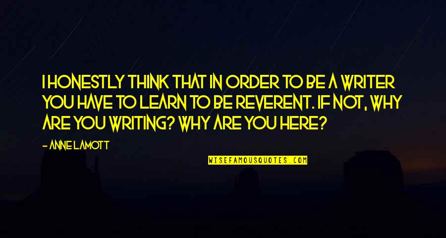 Encadenados Quotes By Anne Lamott: I honestly think that in order to be Encadenados Quotes By Anne Lamott: I honestly think that in order to be