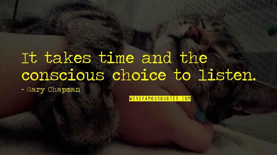 Encasillada Quotes By Gary Chapman: It takes time and the conscious choice to