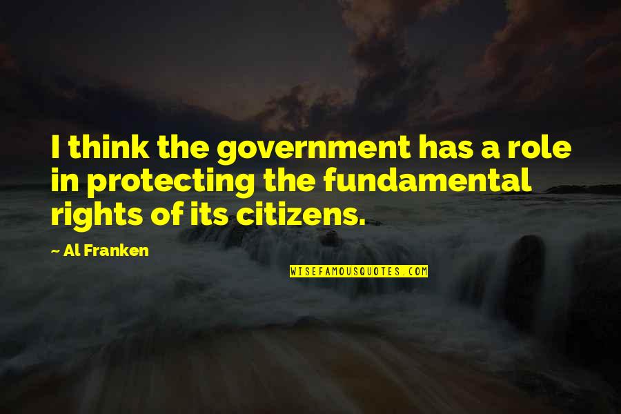 Enchanted Places Quotes By Al Franken: I think the government has a role in