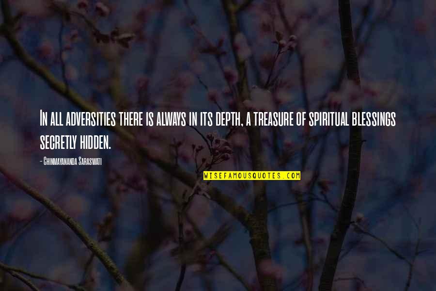 Enchantress Toy Quotes By Chinmayananda Saraswati: In all adversities there is always in its Enchantress Toy Quotes By Chinmayananda Saraswati: In all adversities there is always in its