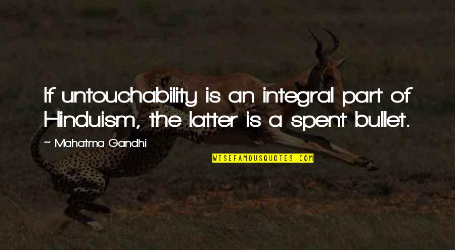 Enciphered Quotes By Mahatma Gandhi: If untouchability is an integral part of Hinduism,
