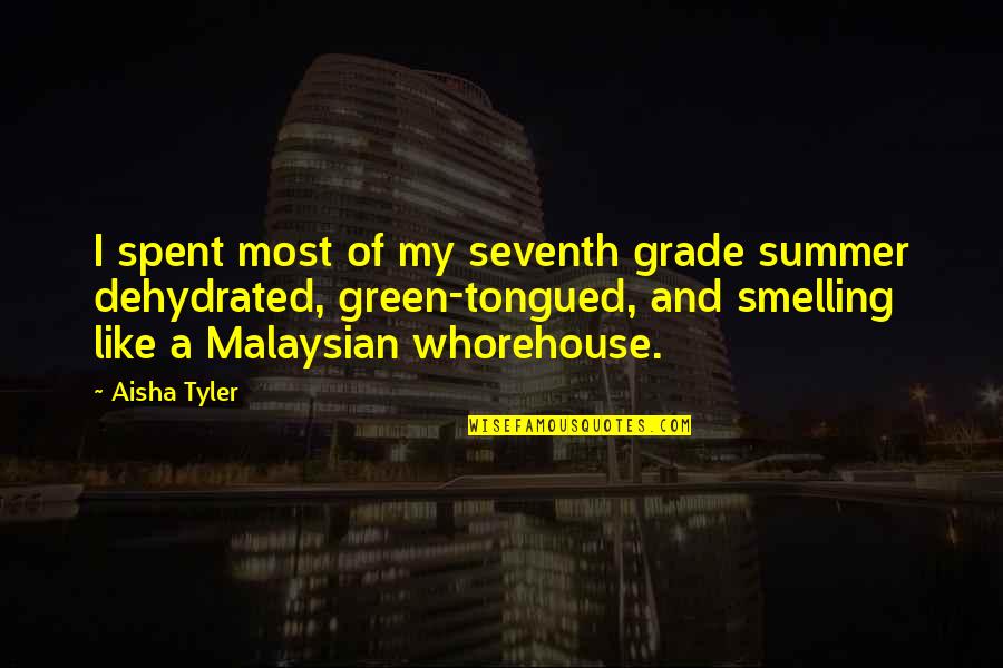 Encontrada Morta Quotes By Aisha Tyler: I spent most of my seventh grade summer