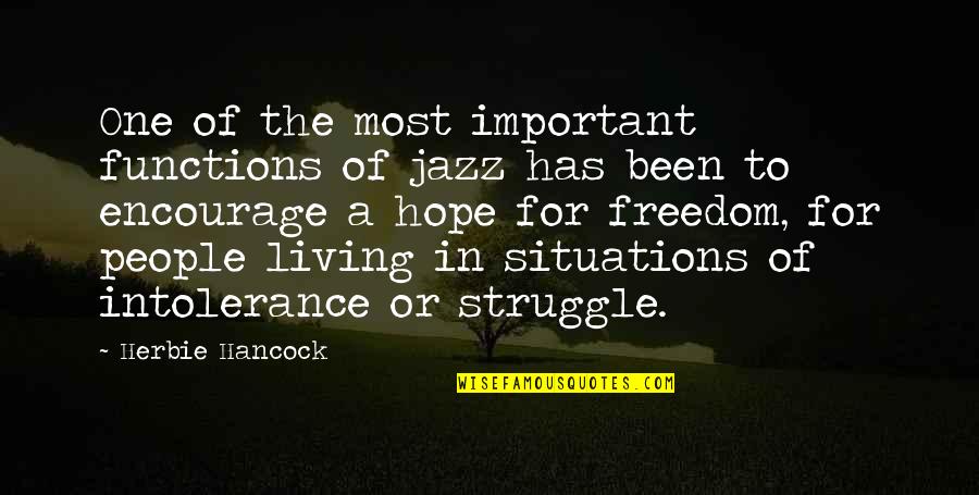 Encourage Each Other Quotes By Herbie Hancock: One of the most important functions of jazz