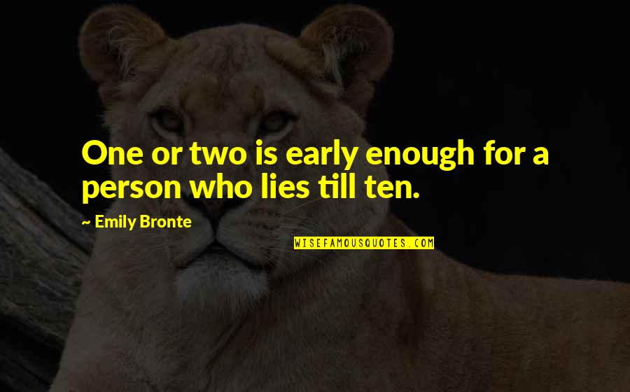 Encouragement For Test Quotes By Emily Bronte: One or two is early enough for a