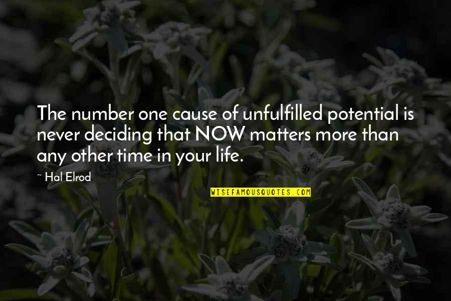 Encouragement In Life Quotes By Hal Elrod: The number one cause of unfulfilled potential is