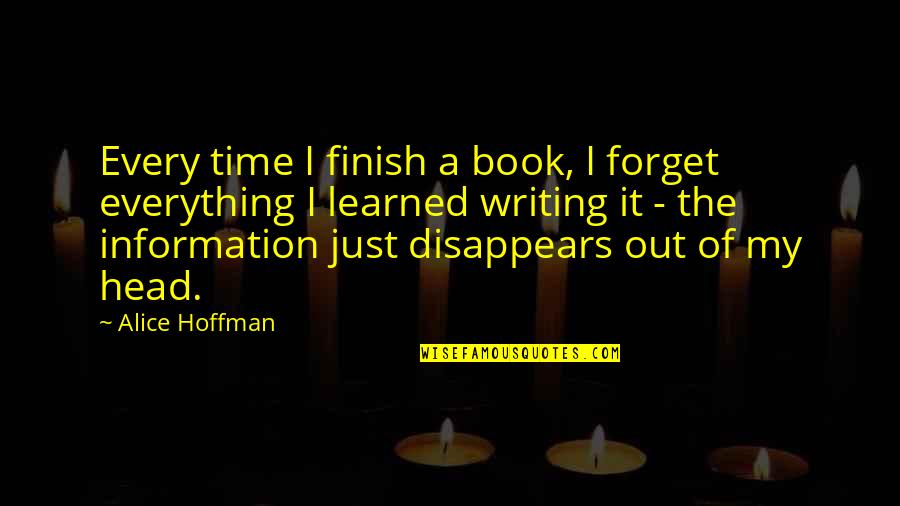 Encouragement New Job Quotes By Alice Hoffman: Every time I finish a book, I forget