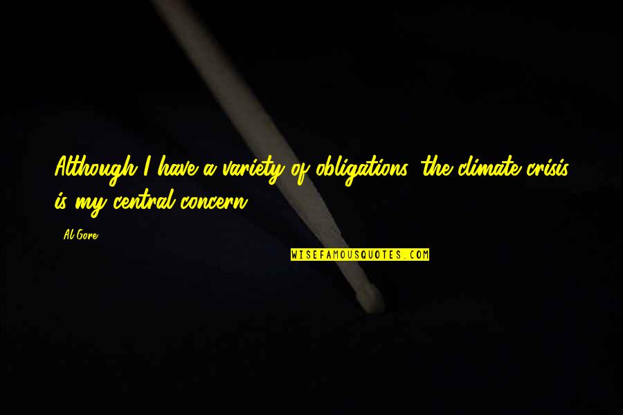 Encouragemet Quotes By Al Gore: Although I have a variety of obligations, the