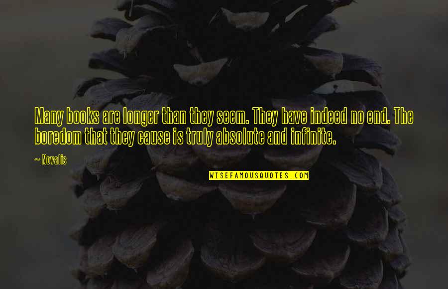 Encouraging Friend Quotes By Novalis: Many books are longer than they seem. They Encouraging Friend Quotes By Novalis: Many books are longer than they seem. They