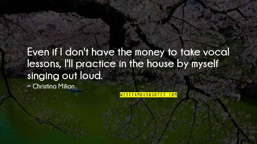 Encouraging Parent Quotes By Christina Milian: Even if I don't have the money to