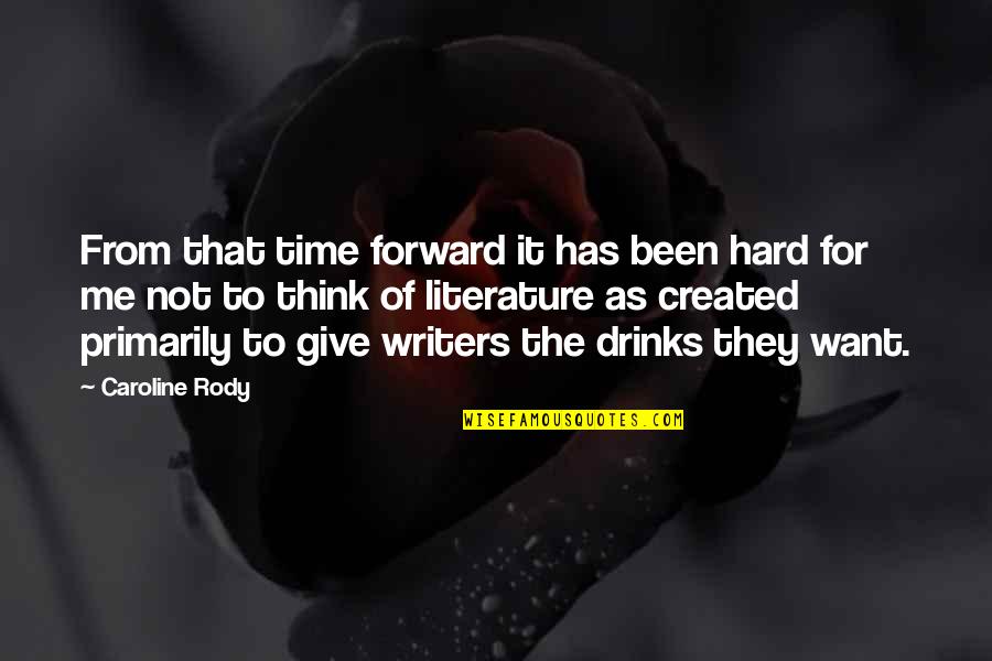 Encuestas Elecciones Quotes By Caroline Rody: From that time forward it has been hard