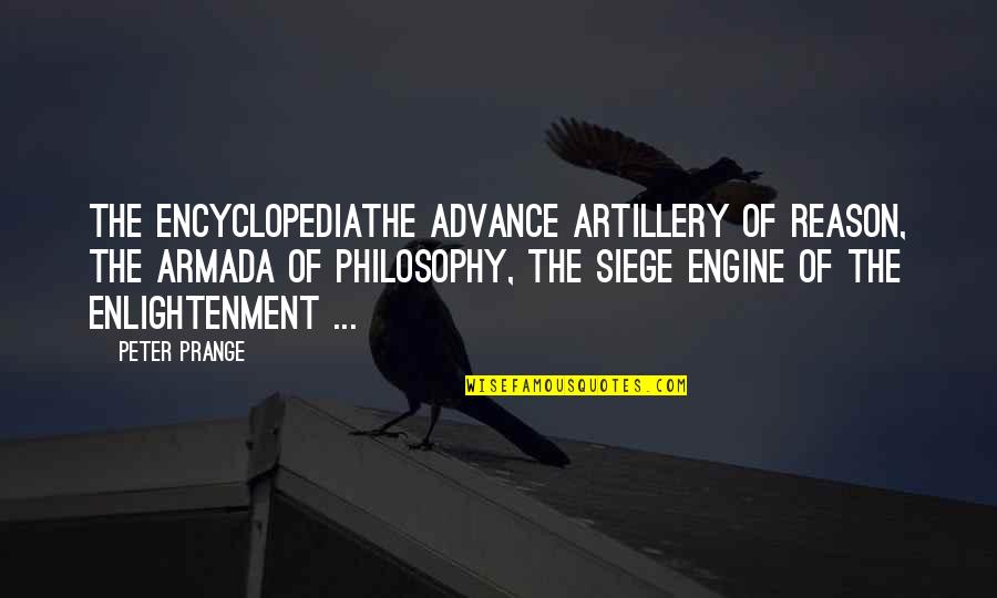 Encyclopedia Of Quotes By Peter Prange: The Encyclopediathe advance artillery of reason, the armada