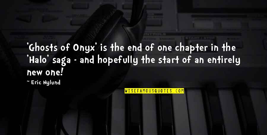 End Of A Chapter Quotes By Eric Nylund: 'Ghosts of Onyx' is the end of one