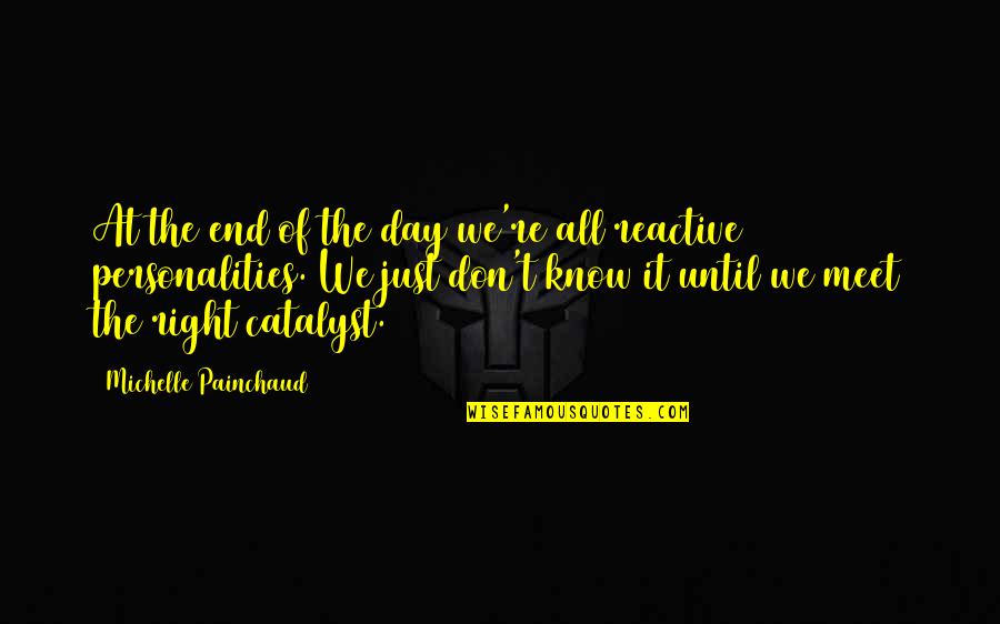 End Of Day Motivation Quotes By Michelle Painchaud: At the end of the day we're all