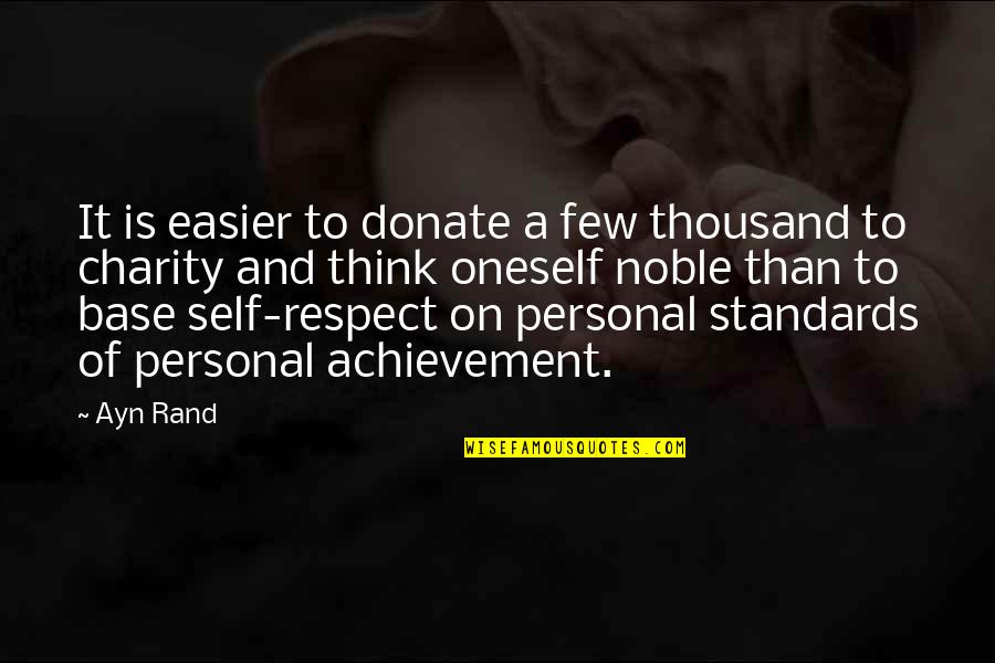 End Of Daylight Quotes By Ayn Rand: It is easier to donate a few thousand