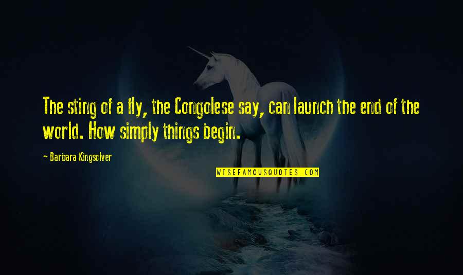 End Of The World Quotes By Barbara Kingsolver: The sting of a fly, the Congolese say,