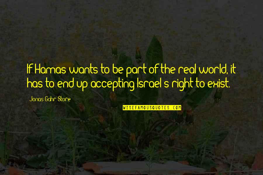 End Of The World Quotes By Jonas Gahr Store: If Hamas wants to be part of the