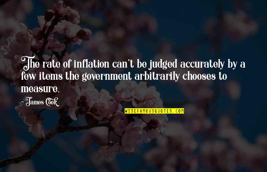 End Of Watch Funny Quotes By James Cook: The rate of inflation can't be judged accurately