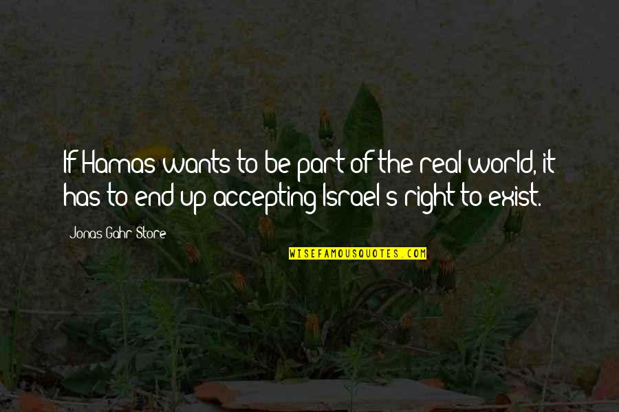 End Of World Quotes By Jonas Gahr Store: If Hamas wants to be part of the