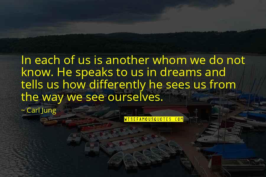End Of Year Yearbook Quotes By Carl Jung: In each of us is another whom we