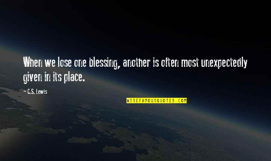 Endara Galimany Quotes By C.S. Lewis: When we lose one blessing, another is often