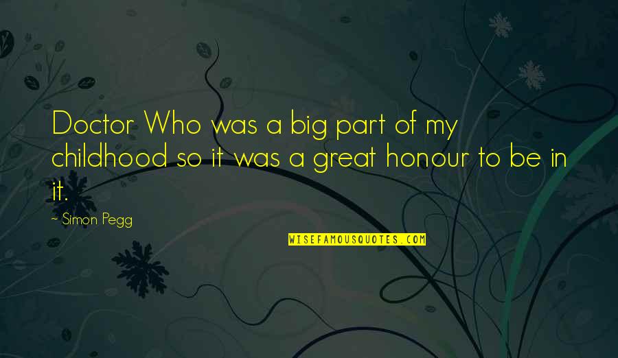 Endearing Mother Quotes By Simon Pegg: Doctor Who was a big part of my