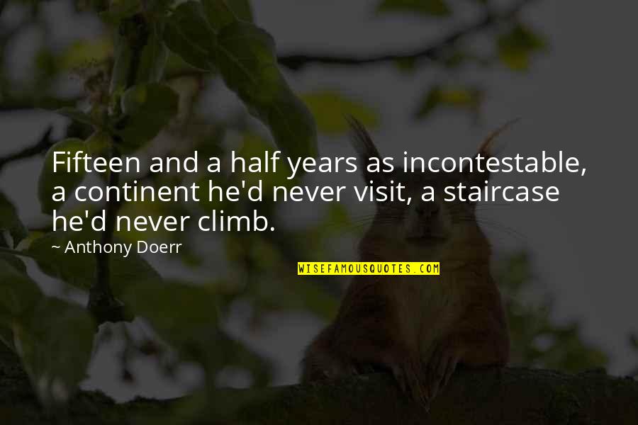 Endela Quotes By Anthony Doerr: Fifteen and a half years as incontestable, a Endela Quotes By Anthony Doerr: Fifteen and a half years as incontestable, a