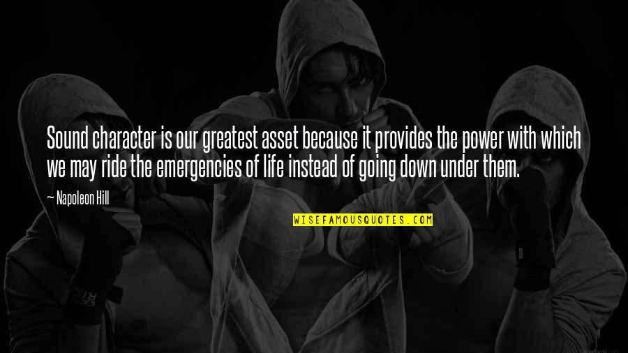 Ending Violence Quotes By Napoleon Hill: Sound character is our greatest asset because it