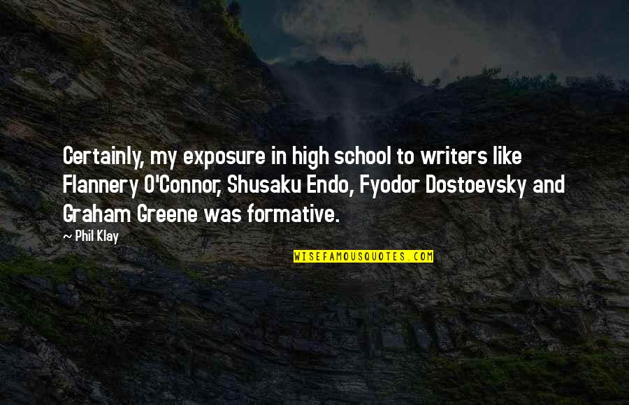 Endo Quotes By Phil Klay: Certainly, my exposure in high school to writers