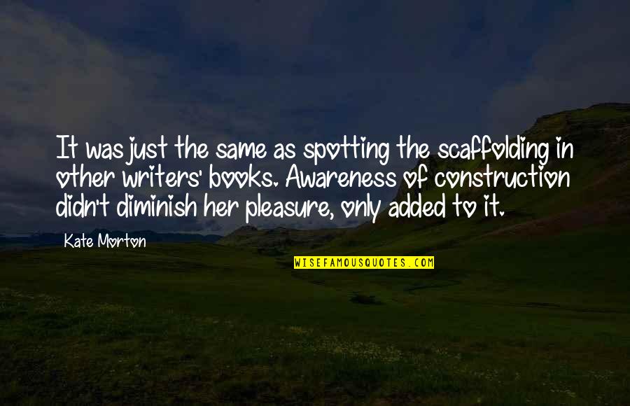 Endogenous Vs Exogenous Quotes By Kate Morton: It was just the same as spotting the