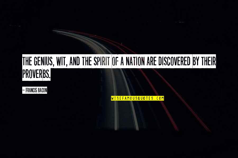 Endorken Quotes By Francis Bacon: The genius, wit, and the spirit of a
