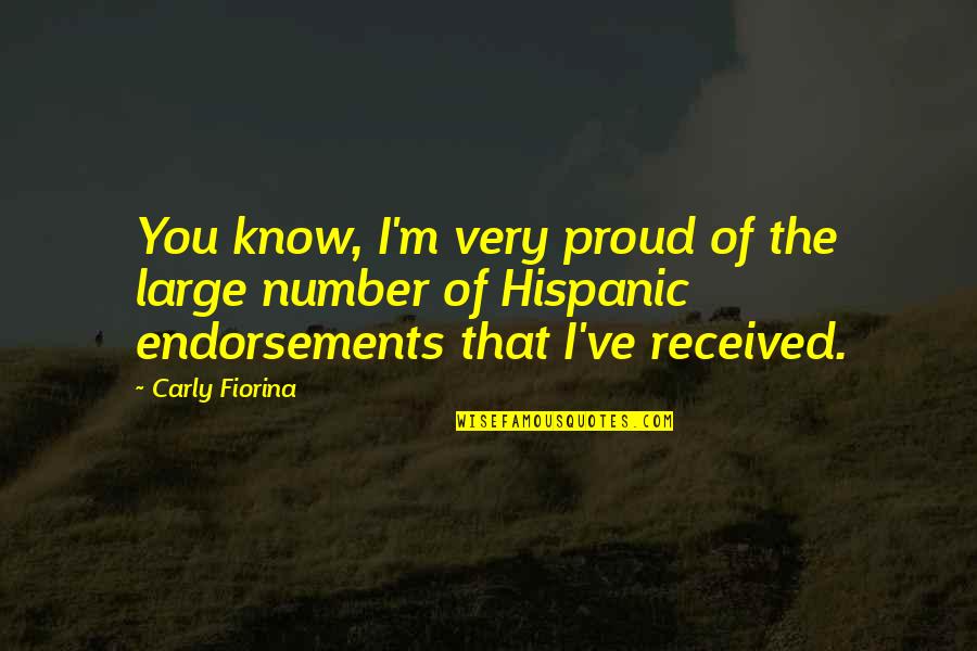 Endorsements Quotes By Carly Fiorina: You know, I'm very proud of the large