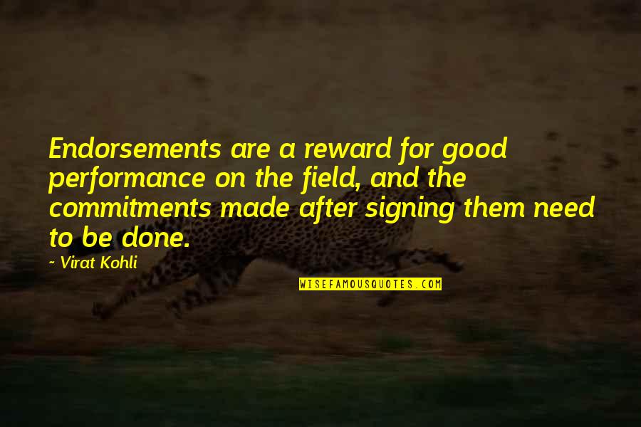Endorsements Quotes By Virat Kohli: Endorsements are a reward for good performance on