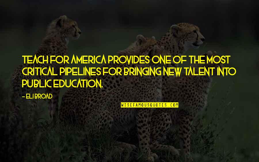 Endorsing Quotes By Eli Broad: Teach For America provides one of the most