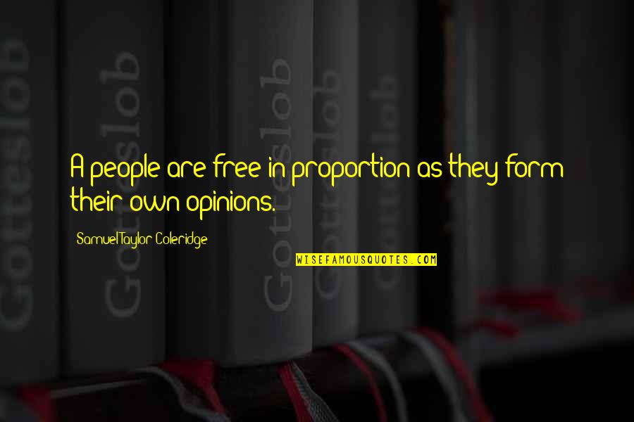 Endsley Jeffrey Quotes By Samuel Taylor Coleridge: A people are free in proportion as they Endsley Jeffrey Quotes By Samuel Taylor Coleridge: A people are free in proportion as they