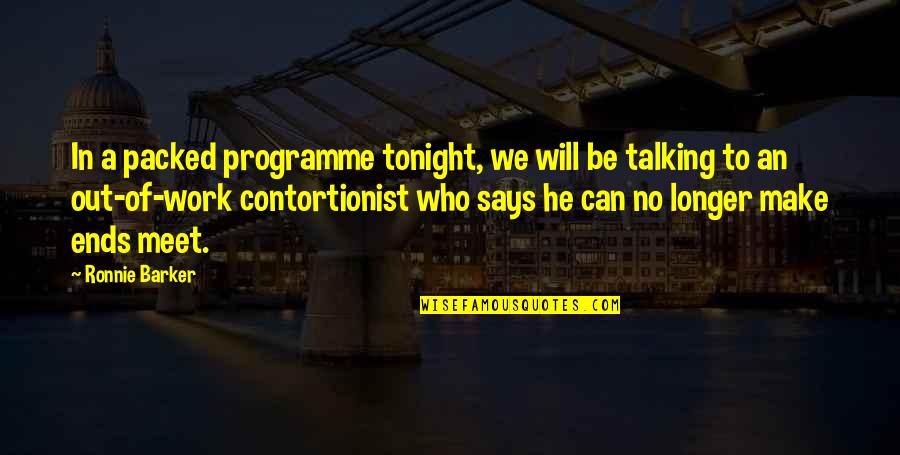 Enemey Quotes By Ronnie Barker: In a packed programme tonight, we will be Enemey Quotes By Ronnie Barker: In a packed programme tonight, we will be