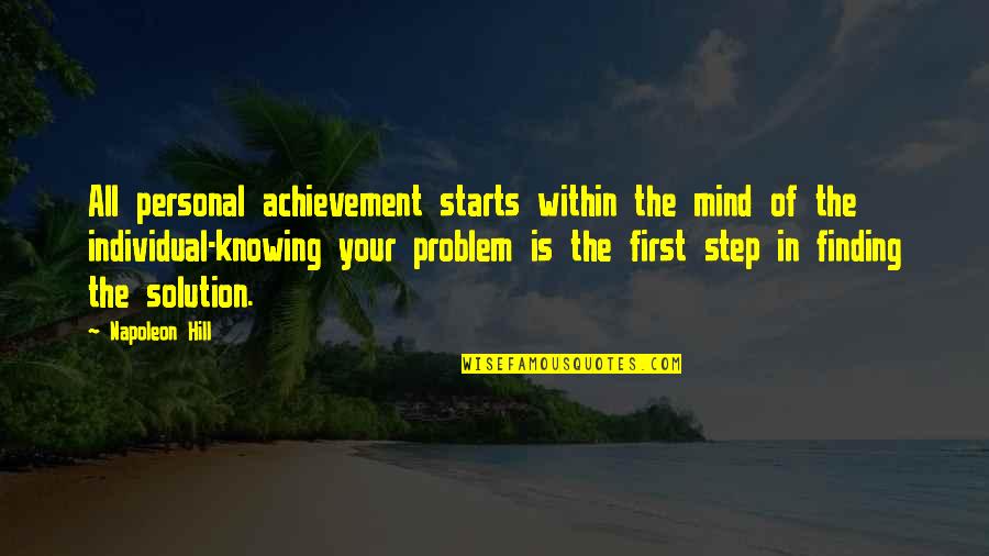 Enemies Poems Quotes By Napoleon Hill: All personal achievement starts within the mind of