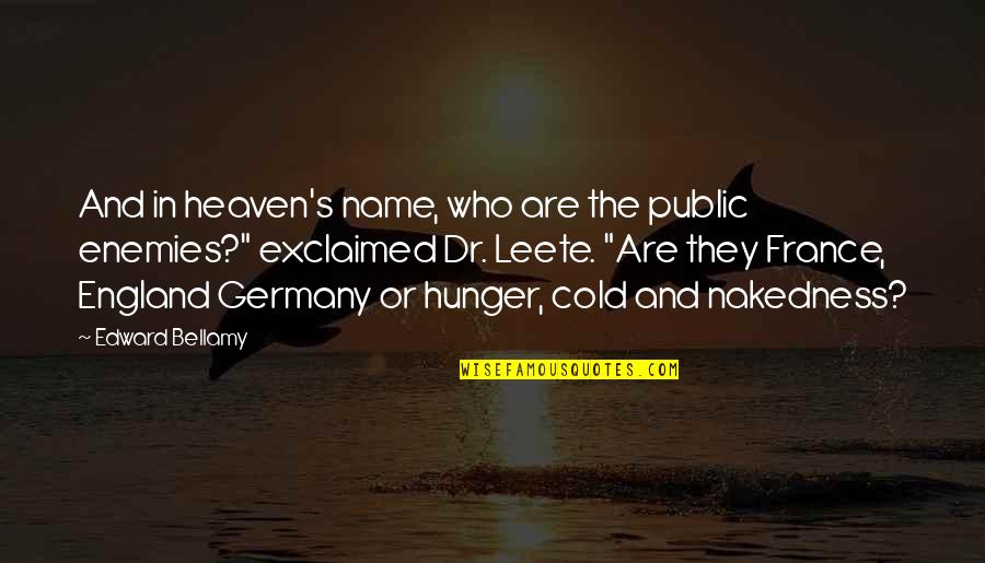 Enemies Quotes By Edward Bellamy: And in heaven's name, who are the public