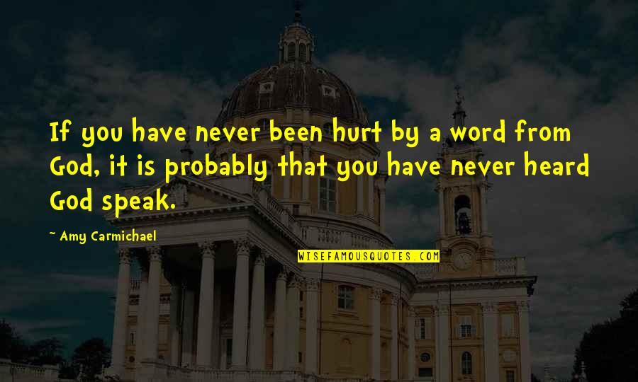 Enemiga Quotes By Amy Carmichael: If you have never been hurt by a Enemiga Quotes By Amy Carmichael: If you have never been hurt by a