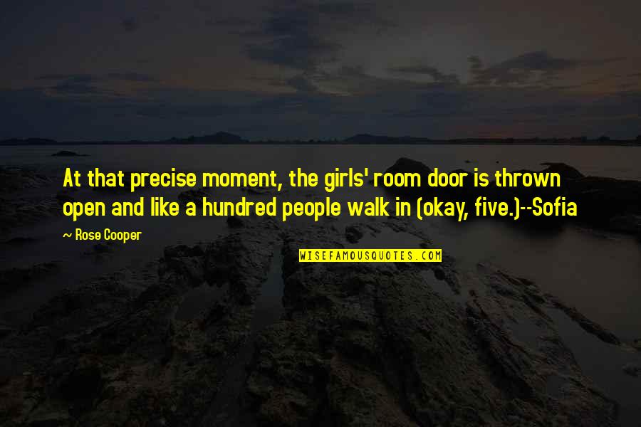 Enemy Mine Movie Quotes By Rose Cooper: At that precise moment, the girls' room door Enemy Mine Movie Quotes By Rose Cooper: At that precise moment, the girls' room door