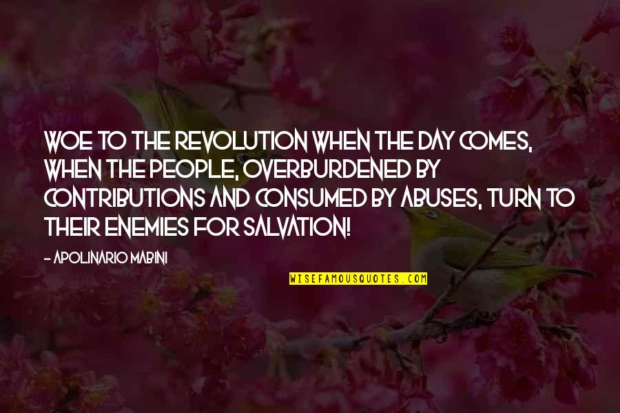 Enemy The People Quotes By Apolinario Mabini: Woe to the Revolution when the day comes,