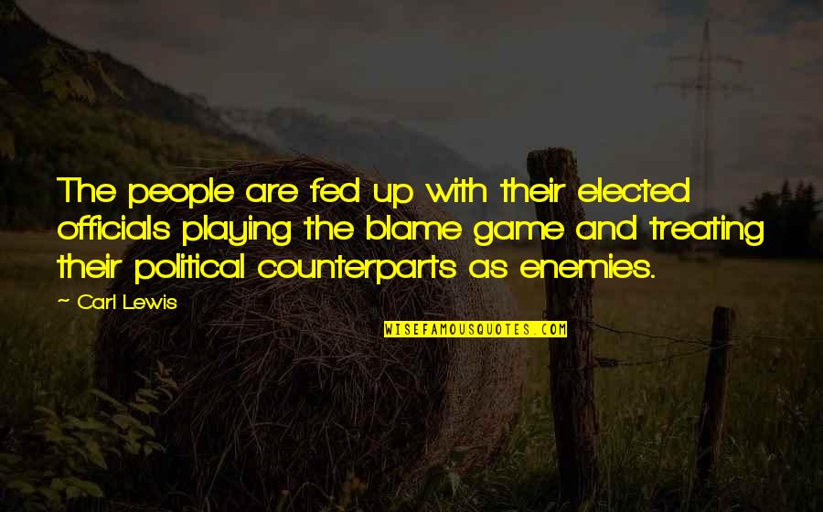 Enemy The People Quotes By Carl Lewis: The people are fed up with their elected